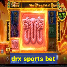 drx sports bet